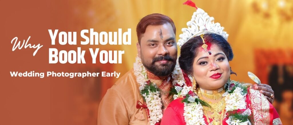 Why You Should Book Your Wedding Photographer Early